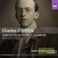 O’Brien: Complete Orchestral Music Vol. 1